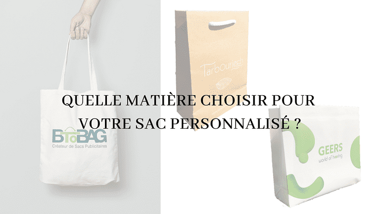 Quelle matière choisir pour votre sac personnalisé ?